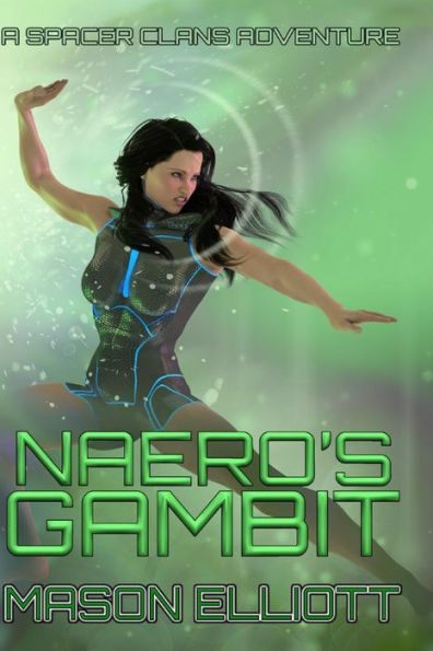 Naero's Gambit: A Spacer Clans Adventure