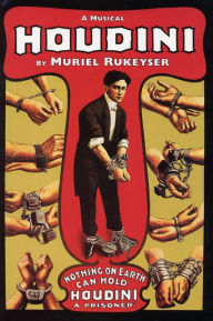 Title: Houdini: A Musical, Author: Muriel Rukeyser