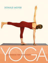 Title: Yoga: Awakening the Inner Body, Author: Donald Moyer