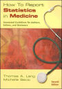 How to Report Statistics in Medicine: Annotated Guidelines for Authors, Editors, and Reviewers / Edition 2