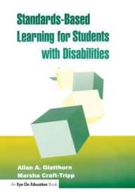 Title: Standards-Based Learning for Students with Disabilities / Edition 1, Author: Marsha Craft- Tripp