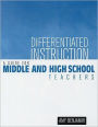 Differentiated Instruction: A Guide for Middle and High School Teachers / Edition 1