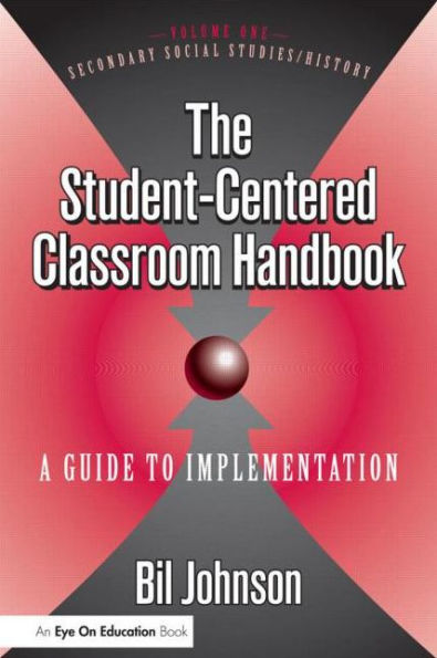 The Student Centered Classroom: Vol 1: Social Studies and History / Edition 1