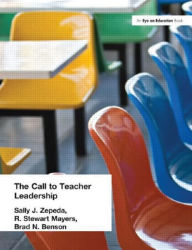 Title: Call to Teacher Leadership / Edition 1, Author: Sally J. Zepeda