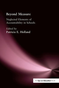 Title: Beyond Measure: Neglected Elements of Accountability, Author: Patricia Holland