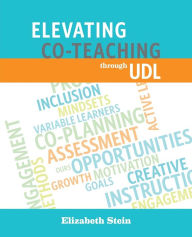 Title: Elevating Co-Teaching through UDL, Author: Elizabeth Stein