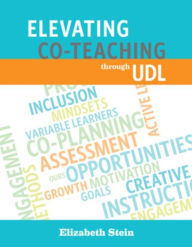 Title: Elevating Co-Teaching through UDL, Author: Elizabeth Stein