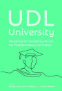 UDL University: Designing for Variability Across the Postsecondary Curriculum
