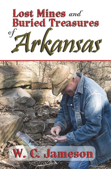 Lost Mines and Buried Treasures of Arkansas