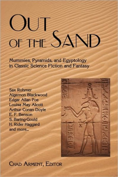 Out of the Sand: Mummies, Pyramids, and Egyptology in Classic Science Fiction and Fantasy