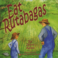 Title: Eat Rutabagas, Author: Jerry Apps