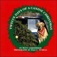 Title: Twelve Days of a Canine Christmas, Author: Betty Linkinhoker