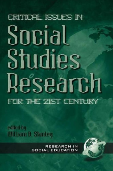 Critical Issues in Social Studies Research for the 21st Century / Edition 1