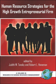 Title: Human Resource Strategies for the High Growth Entrepreneurial Firm, Author: Judith W. Tansky