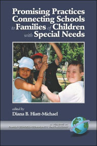Title: Promising Practices Connecting Schools to Families of Children with Special Needs (PB), Author: Diana B. Hiatt-Micheal