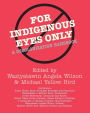 For Indigenous Eyes Only: A Decolonization Handbook / Edition 1