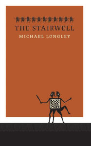 Title: The Stairwell, Author: Michael Longley