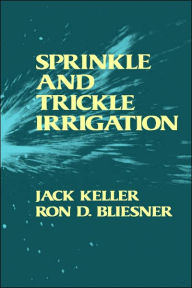 Title: Sprinkle and Trickle Irrigation, Author: Jack Keller