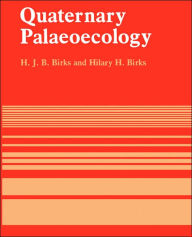 Title: Quaternary Palaeoecology, Author: H J B Birks