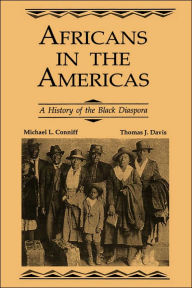 Title: Africans in the Americas: A History of Black Diaspora / Edition 1, Author: Michael L Conniff