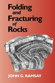 Title: Folding and Fracturing of Rocks, Author: John G Ramsay