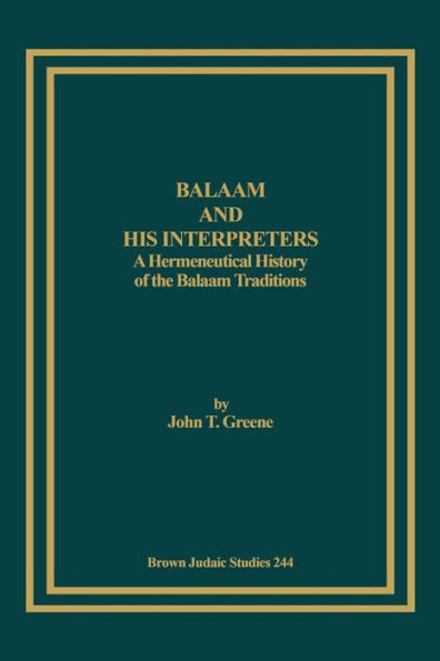 Balaam and His Interpreters: A Hermeneutical History of the Balaam Traditions