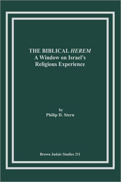 The Biblical Herem: A Window on Israel's Religious Experience