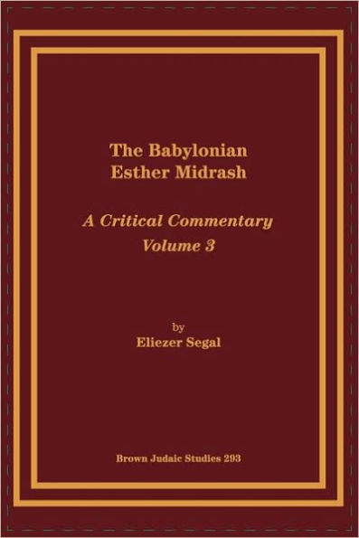 The Babylonian Esther Midrash: A Critical Commentary, Volume 3