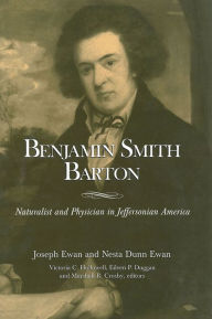 Title: Benjamin Smith Barton: Naturalist and Physician in Jeffersonian America, Author: Joseph Ewan