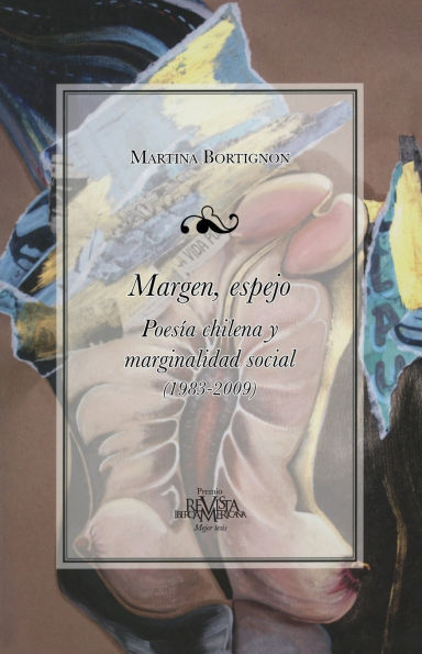Margen, espejo: Poesía chilan y marginalidad social (1983-2009)