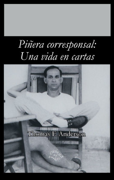 Piñera corresponsal: Una vida en cartas