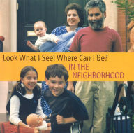 Title: Look What I See! Where Can I Be?: In the Neighborhood, Author: Dia L. Michels