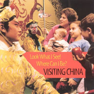 Title: Look What I See! Where Can I Be?: Visiting China, Author: Dia L. Michels