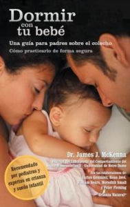 Title: Dormir con tu bebe, Author: James J. McKenna