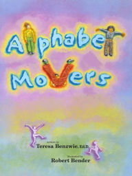 Title: Alphabet Movers, Author: Teresa Benzwie