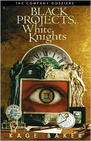 Black Projects, White Knights: The Company Dossiers (The Company Series)