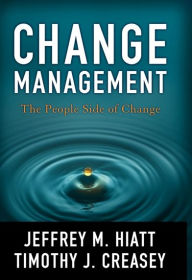 Title: Change Management: The People Side of Change, Author: Jeffrey Hiatt