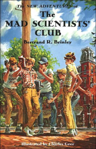 Title: The New Adventures of the Mad Scientists' Club, Author: Bertrand R. Brinley