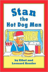Title: Stan the Hot Dog Man, Author: Leonard Kessler