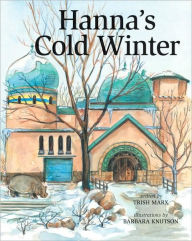 Title: Hanna's Cold Winter, Author: Trish Marx