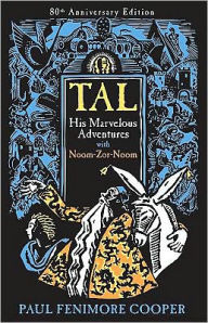 Title: Tal, His Marvelous Adventures with Noom-Zor-Noom, Author: Paul Fenimore Cooper