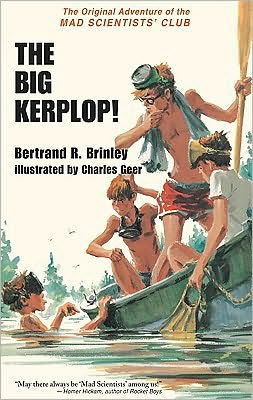 The Big Kerplop!: The Original Adventure of the Mad Scientists' Club