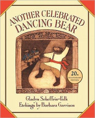 Title: Another Celebrated Dancing Bear, Author: Gladys Scheffrin-Falk