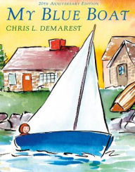 Title: My Blue Boat, Author: Chris L. Demarest