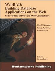 WebRAD: Building Database Applications on the Web with Visual Foxpro and Web Connection