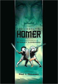 The Essential Homer: Substantial and Complete Passages from Iliad and Odyssey