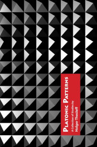 Title: Platonic Patterns: A Collection of Studies, Author: Holger Thesleff