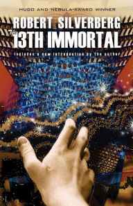 Title: The 13th Immortal, Author: Robert Silverberg