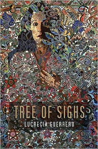 Title: Tree of Sighs, Author: Lucrecia Guerrero