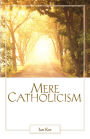 Mere Catholicism